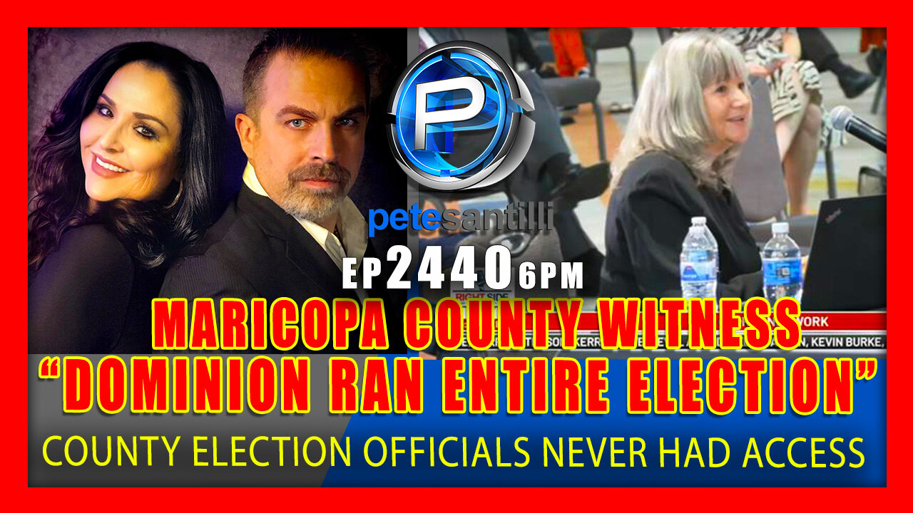 EP 2440-9AM "DOMINION RAN ENTIRE ELECTION" - MARICOPA COUNTY ELECTIONS WITNESS