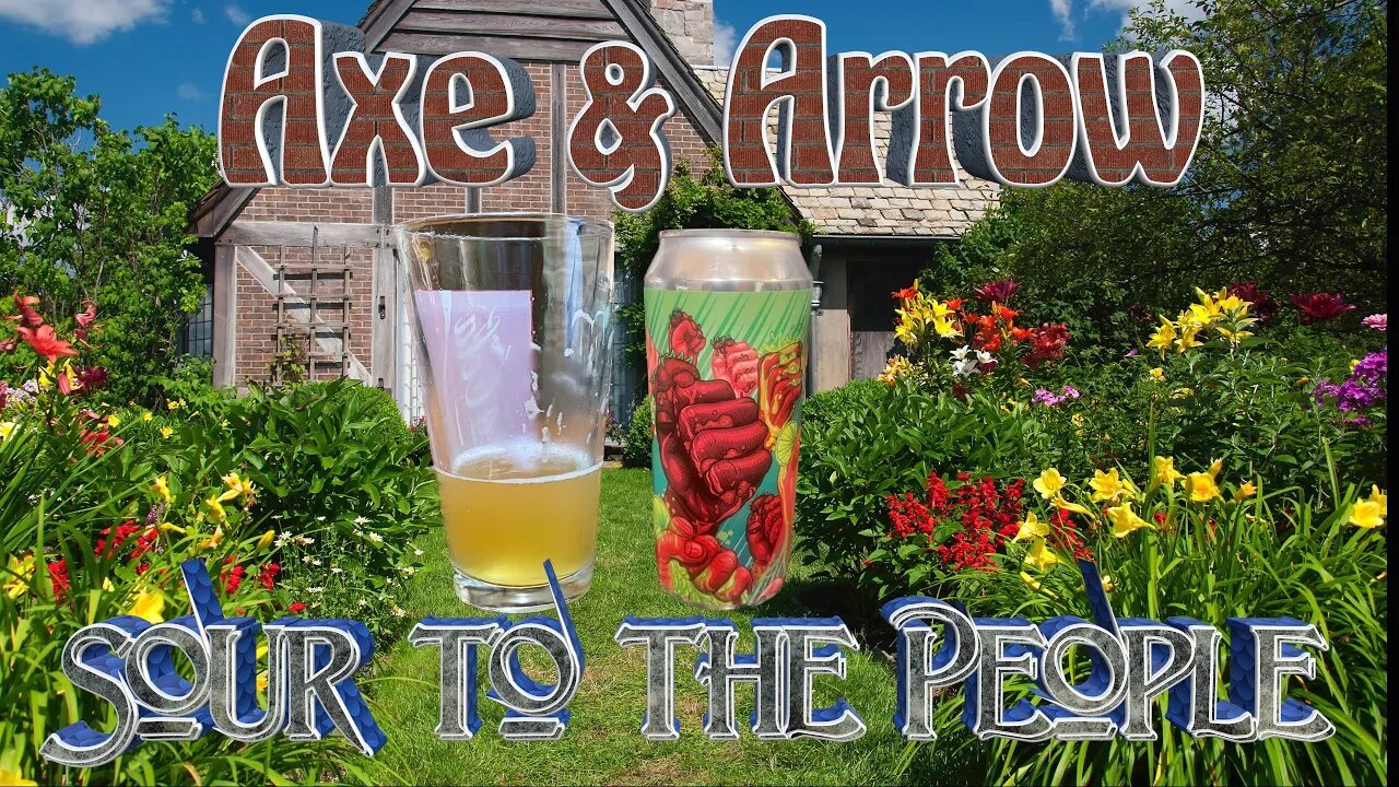 Cheers and Archery: An Epic Axe and Arrows Sour to the People Roundtable Beer Review