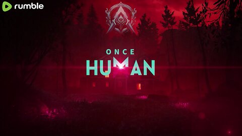 Once Human....or was I?