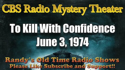 CBS Radio Mystery Theater To Kill With Confidence June 3,1974