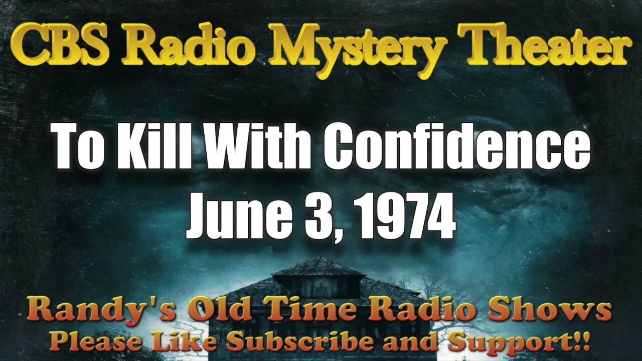 CBS Radio Mystery Theater To Kill With Confidence June 3,1974