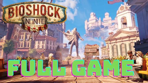 BioShock Infinite Walkthrough - FULL GAME- No Commentary