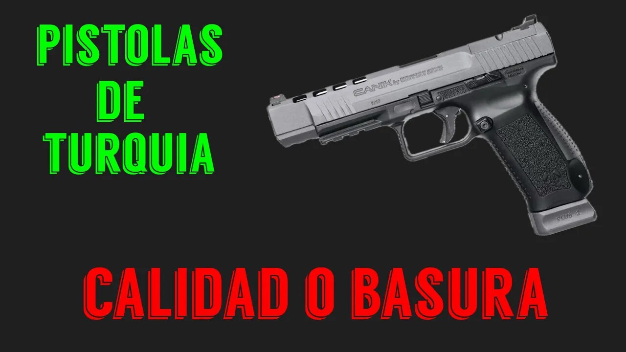 Pistolas de Turquía Calidad o Basura