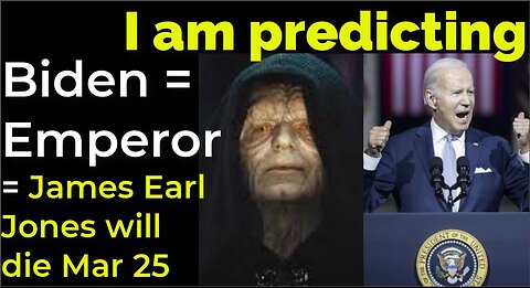 I am predicting: Biden = Emperor Palpatine = James Earl Jones will die March 25
