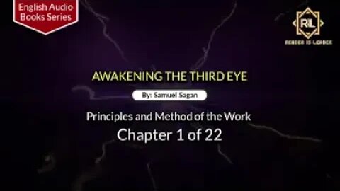 Awakening The Third Eye- Chapter 1 of 22 By "Samuel Sagan" || Reader is Leader