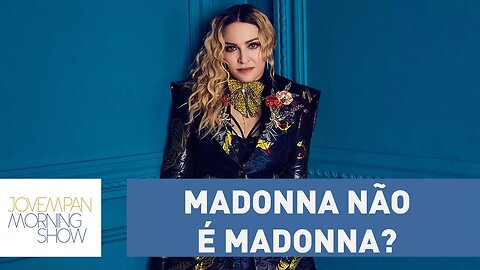O dia em que Madonna teve que provar que é ela mesma! | Morning Show