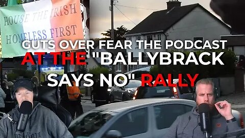 GOFTP Visit The 8 WEEK LONG "Ballybrack Says No" Rally