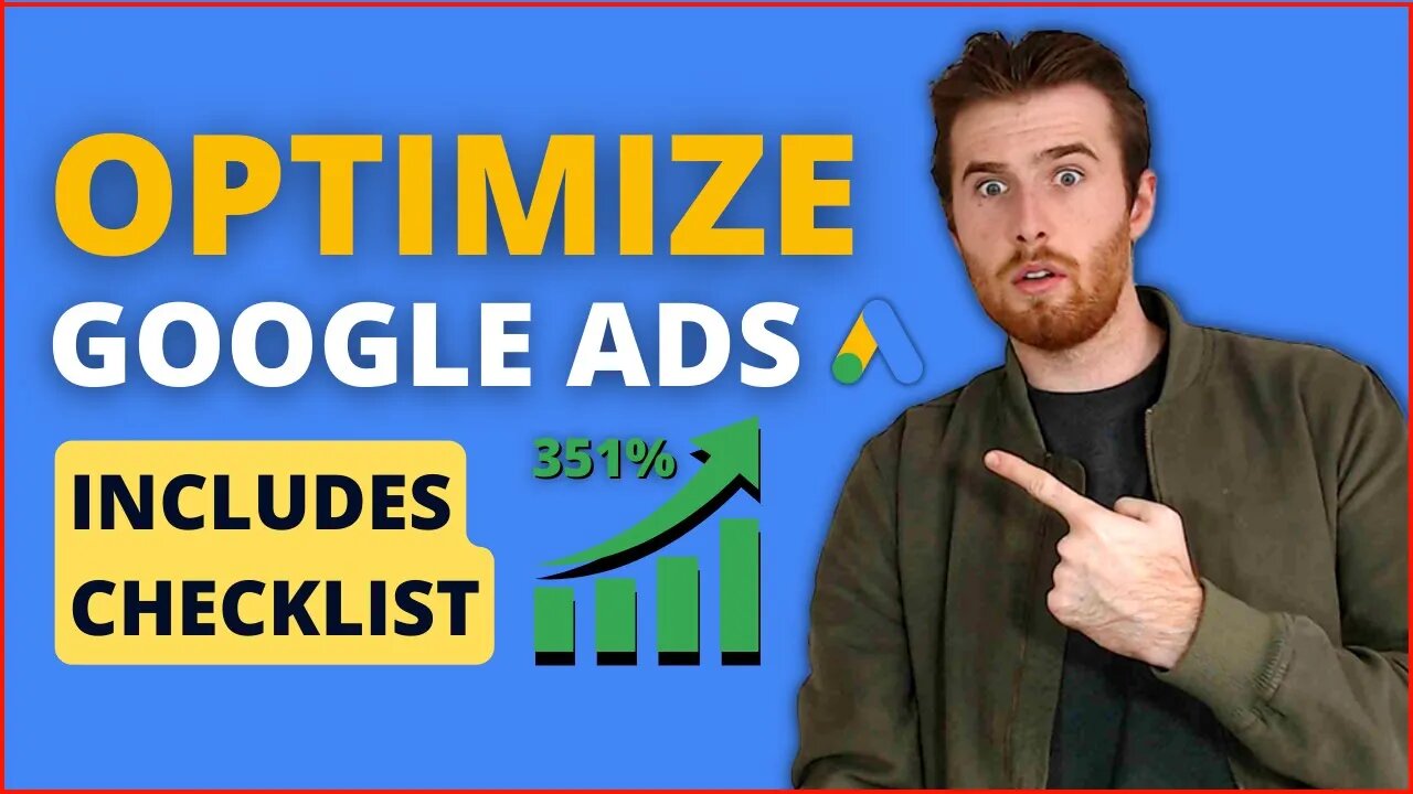 Google Ads Optimization (2022) - How To Optimize Google Ads [Step-By-Step]