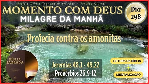 MOMENTO COM DEUS - LEITURA DIÁRIA DA BÍBLIA SAGRADA | MILAGRE DA MANHÃ - Dia 298/365 #biblia