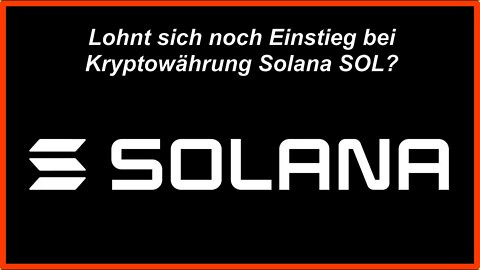 Lohnt sich noch Einstieg bei Kryptowährung Solana SOL
