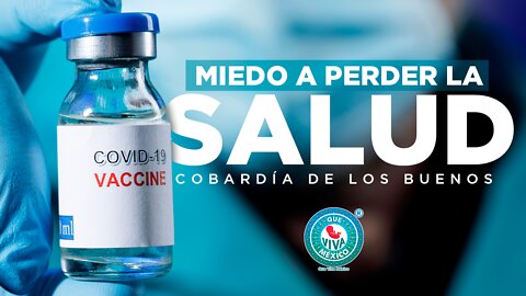 Miedo a perder la Salud / Cobardía de los Buenos