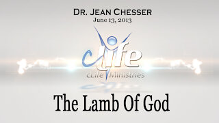 "Lamb Of God!" Alva Jean Chesser June 13, 2013