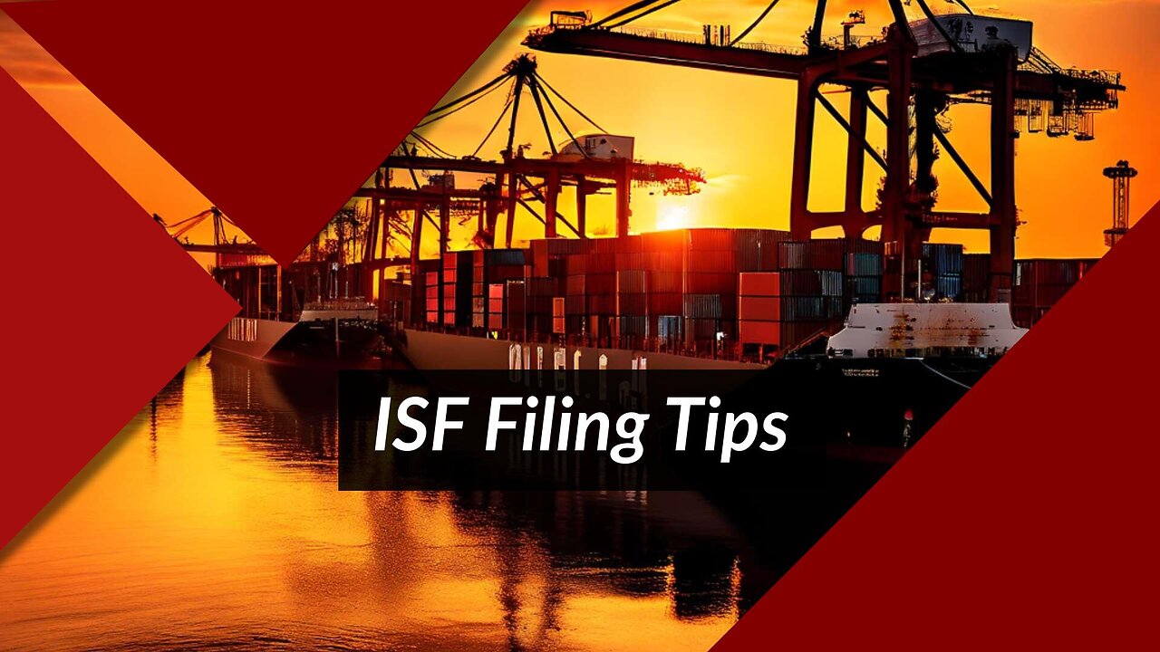 Mastering ISF Filing: A Comprehensive Guide for Importers
