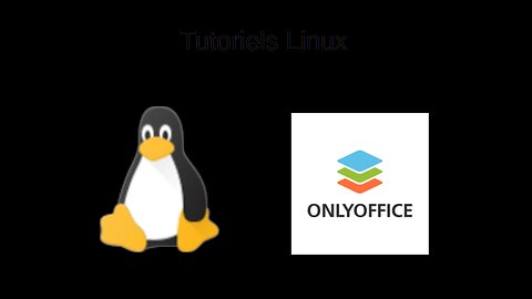 Une alternative MS Office sur Linux ? ONLYOFFICE
