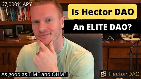 Is Hector DAO an ELITE DAO? On the same level as TIME and OHM? 67,000% APY