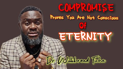 COMPROMISE IS CANCEROUS || A FIRE EXTINGUISHER || DR WILLIBROAD TICHA
