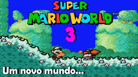 Super Mario World 3 O mais lindo de todos