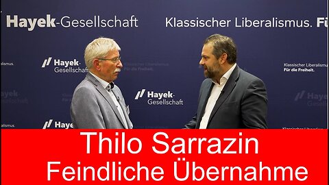 Feindliche Übernahme - Alle Voraussagen, die er machte, sind eingetroffen - Thilo Sarrazin