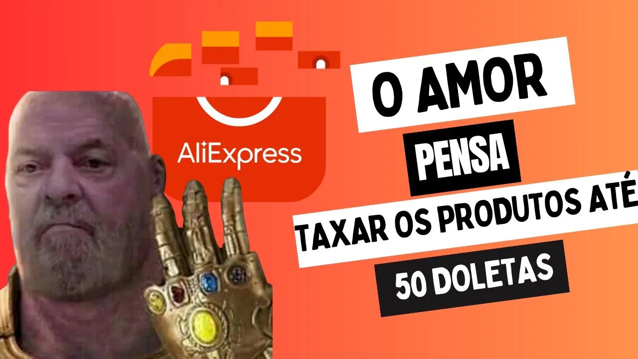 Governo pensa em taxar as compras até 50 Dólares #oamorvenceu