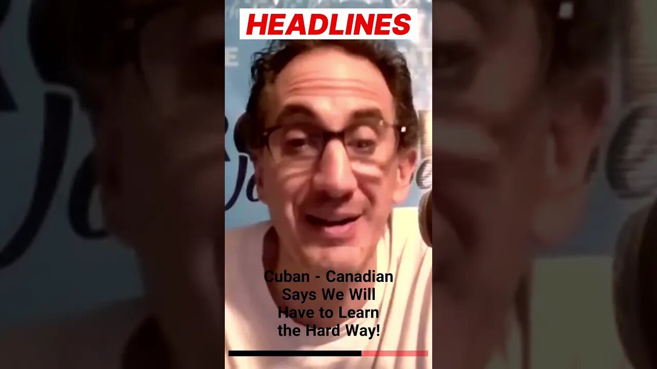 Cuban-Canadian SPEAKS OUT! Canadians will Learn the HARD WAY!