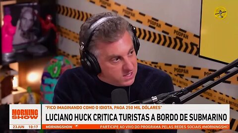 Luciano Huck critica turistas a bordo de submersível do Titanic