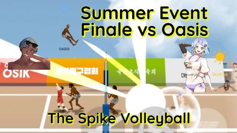 The Spike Volleyball - Finishing Mobile Summer Event + Finale vs OASIS / ATIS / Lisia
