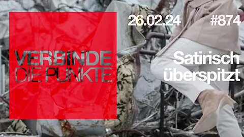 🥇🎇 February 27, 2024...🇩🇪 🇦🇹 🇨🇭 😎Verbinde die Punkte -874-👉Satirisch überspitzt👈
