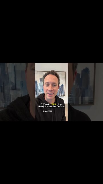 3 Ways To Crush Your New Job in 30 Days