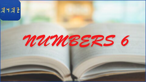BEMIḎBAR / Numbers 6 - I Read My Scriptures! ❤️ 📖