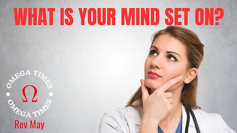 What is your mind set on?