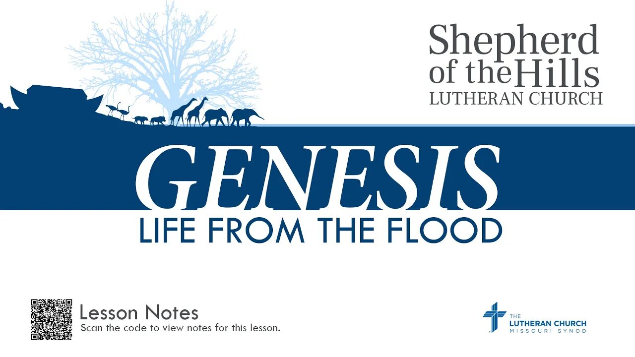 GENESIS - LIFE FROM THE FLOOD (LESSON 6)