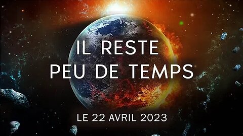 Il reste peu de temps. Le plus grand événement de l'histoire