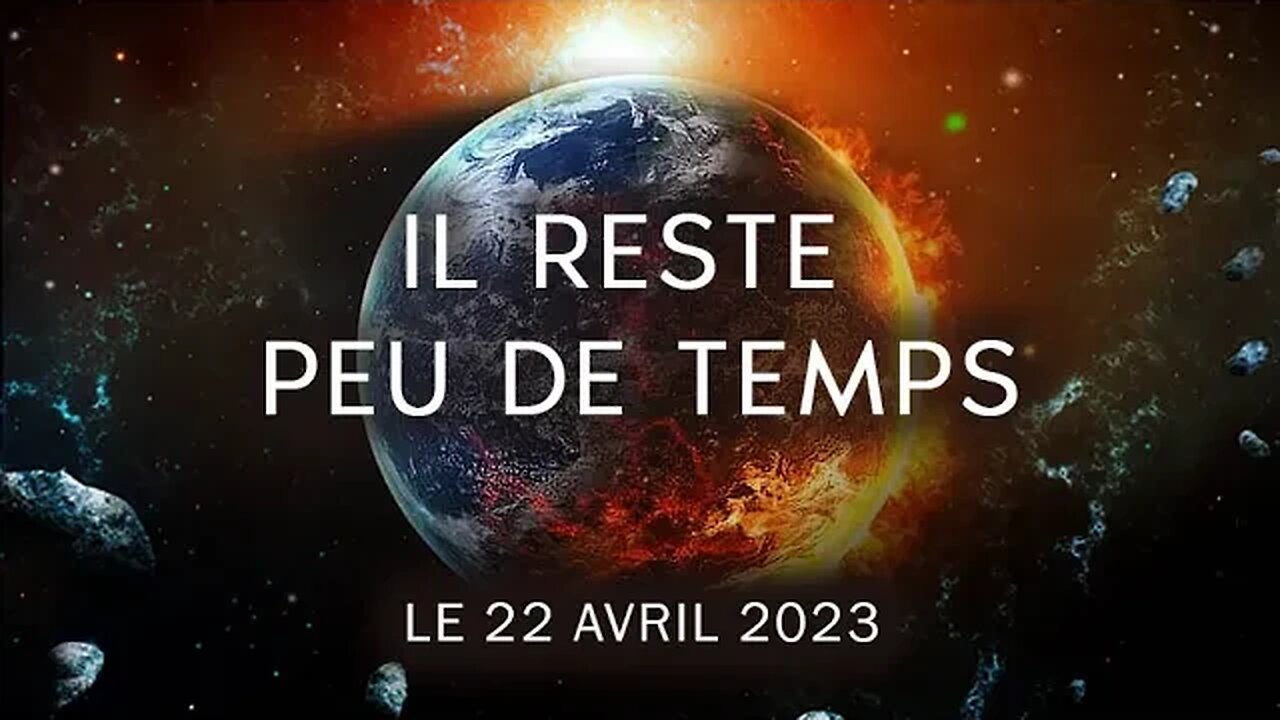 Il reste peu de temps. Le plus grand événement de l'histoire