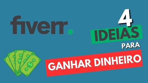 Como ganhar dinheiro no Fiverr em 2024 | 4 formas de ganhar em dólar na Internet