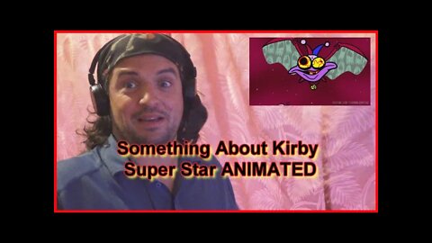 Reaction: Something About Kirby Super Star ANIMATED 🌞 🌛