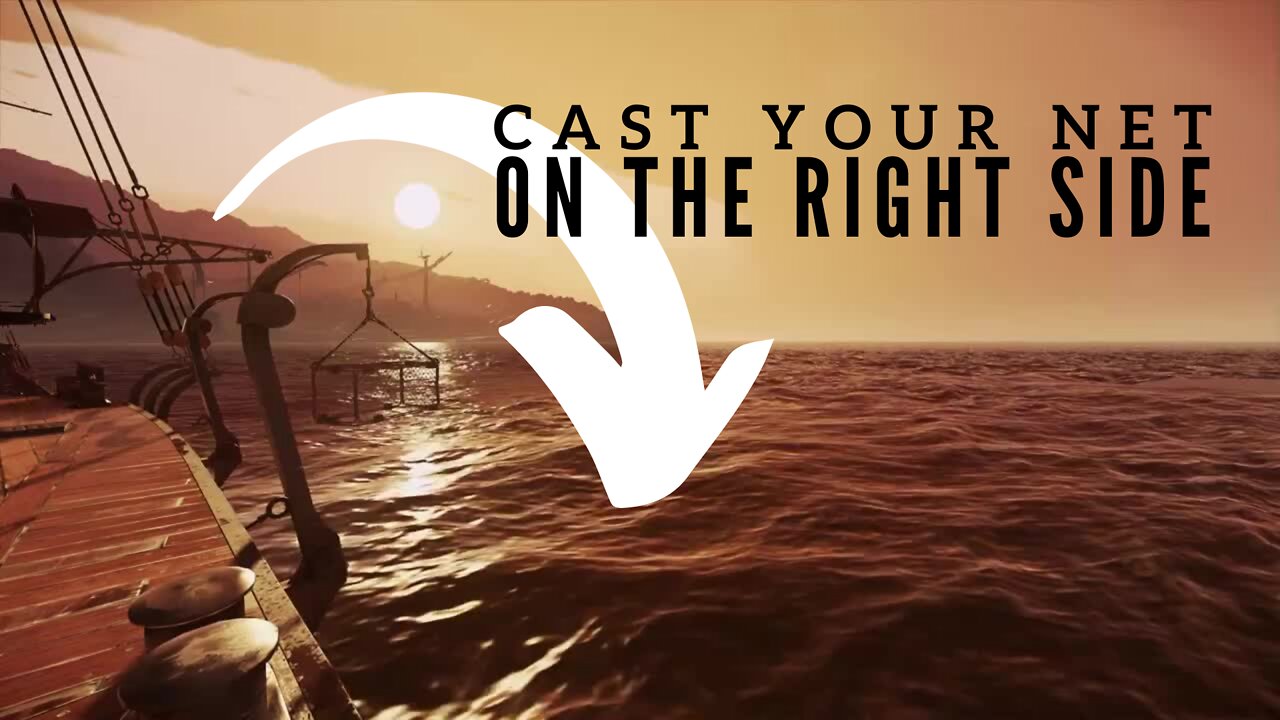 Cast Your Net on the Right Side
