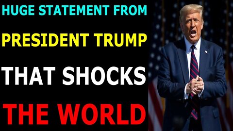 HUGE STATEMENT FROM PRESIDENT TRUMP THAT SHOCKS THE WORLD - TRUMP NEWS