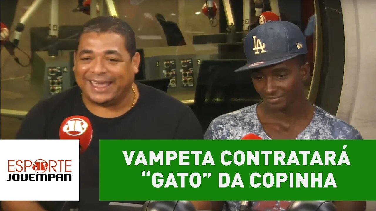 Vampeta explica como encontrou "gato" e revela que vai contratá-lo