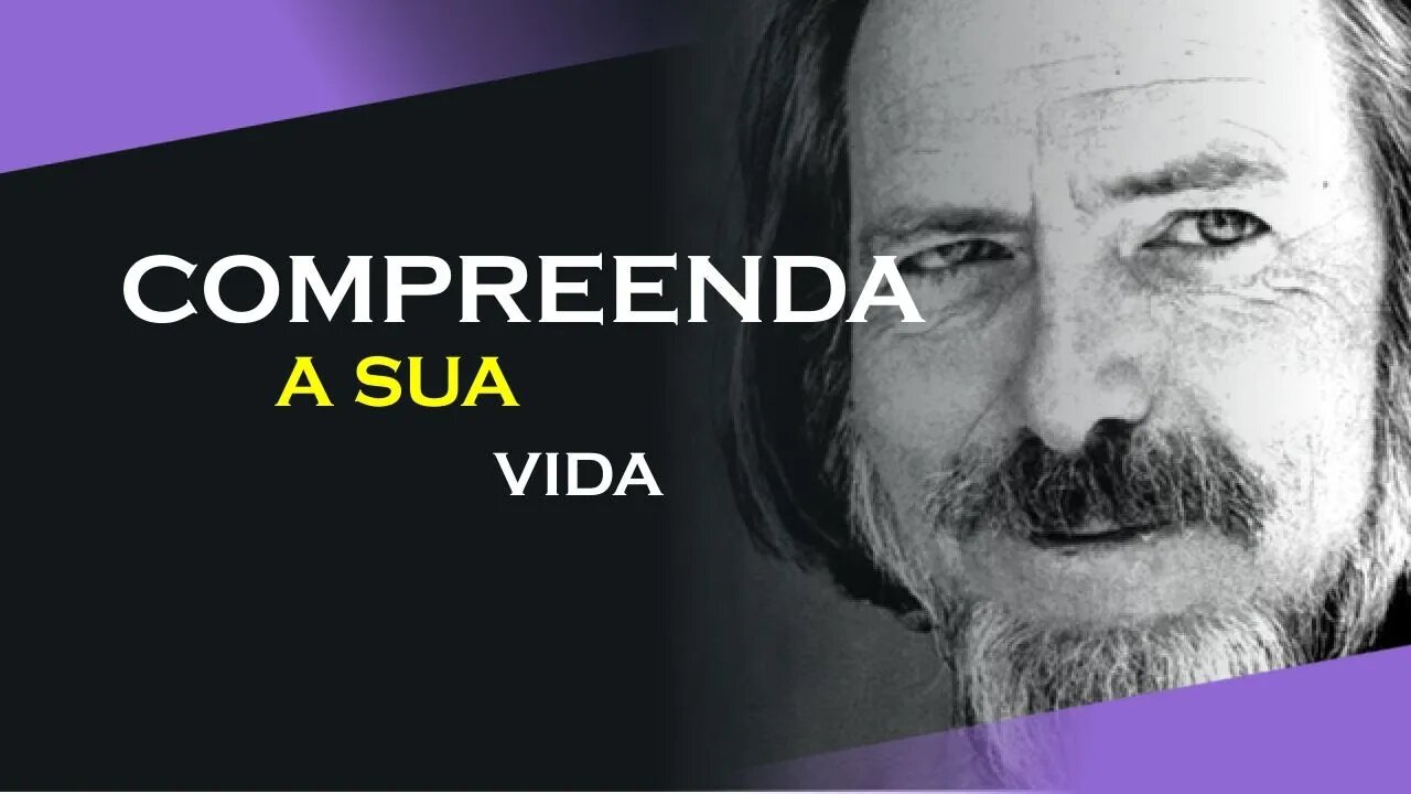 37, COMPREENDA ESTAS IDEIAS, ALAN WATTS DUBLADO, ECKHART TOLLE DUBLADO