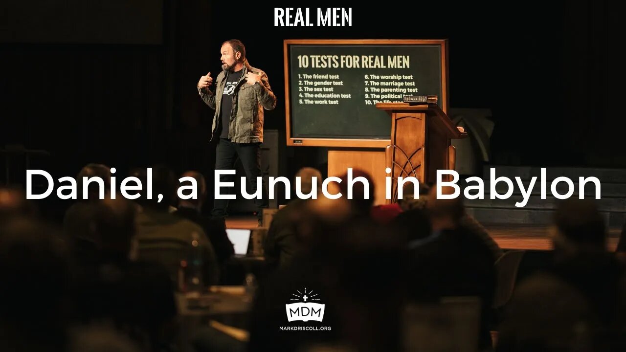 Daniel, a Eunuch in Babylon (Real Men)