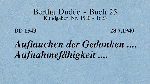 BD 1543 - AUFTAUCHEN DER GEDANKEN .... AUFNAHMEFÄHIGKEIT ....