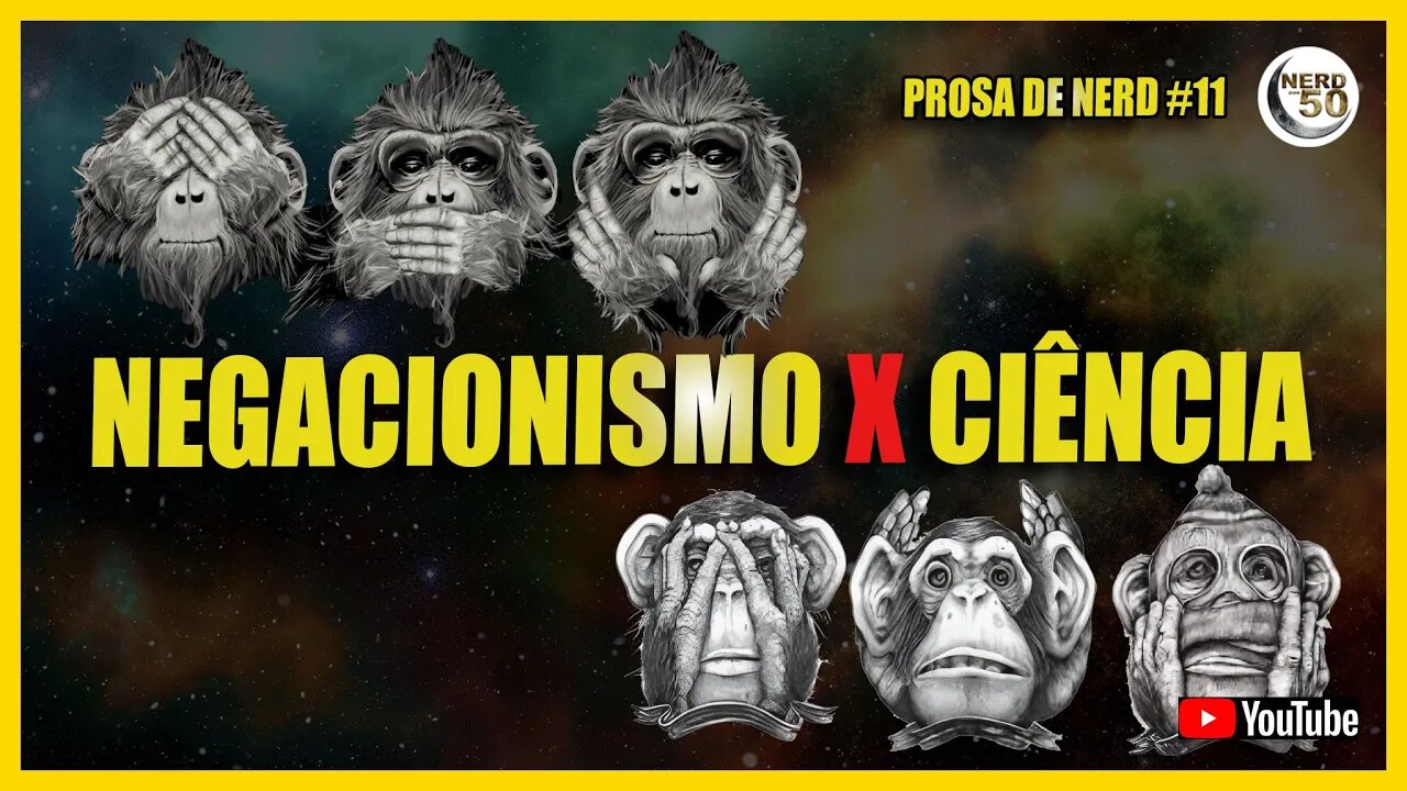 PORQUE NEGAM A CIÊNCIA EM PLENO SECULO 21 [PROSA DE NERD]