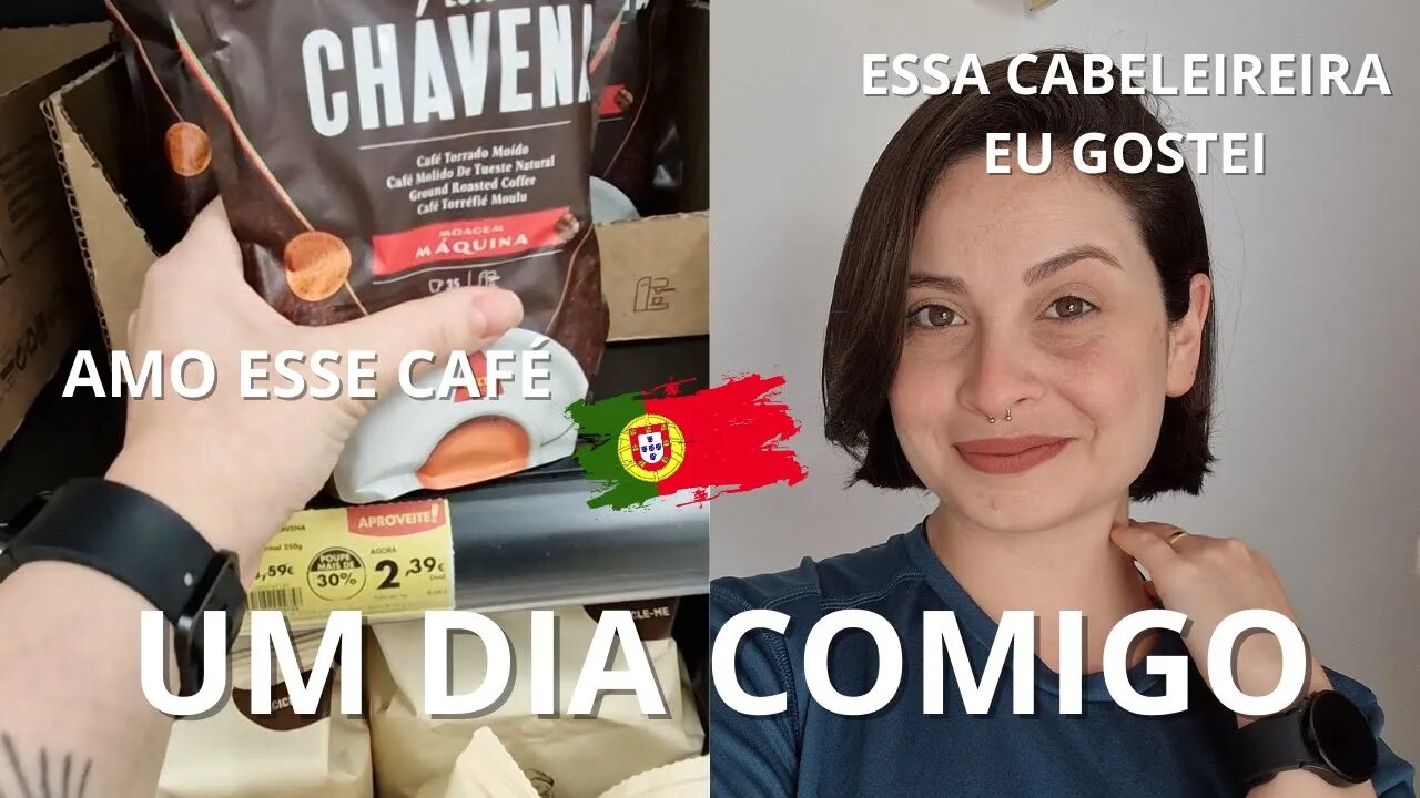 ROTINA VIVENDO EM PORTUGAL | CONCERTEI MEU CABELO
