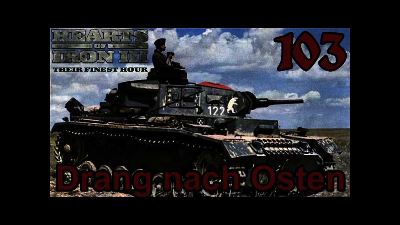 Hearts of Iron 3: Black ICE 10.41 - 103 Germany - Drang nach Osten