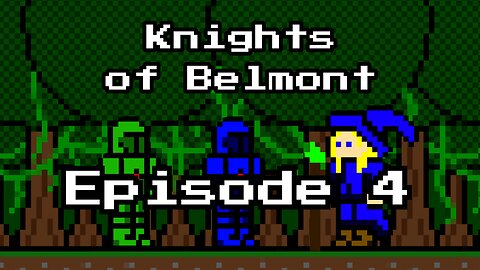 Knights of Belmont: Episode 4