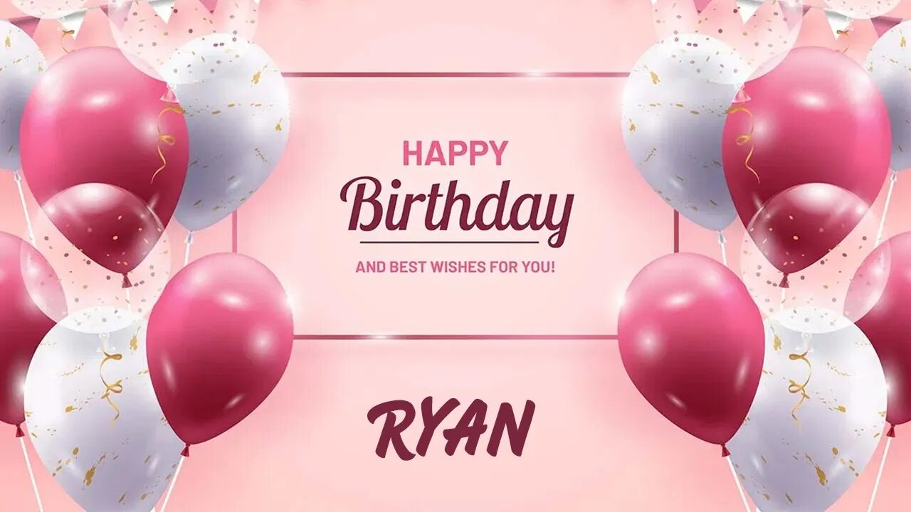 Happy Birthday to Ryan - Birthday Wish From Birthday Bash