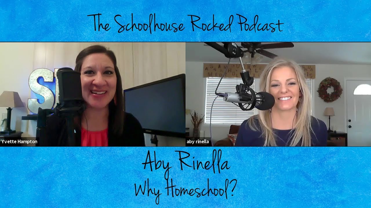 Why Homeschool? Yvette Hampton and Aby Rinella on The Schoolhouse Rocked Podcast