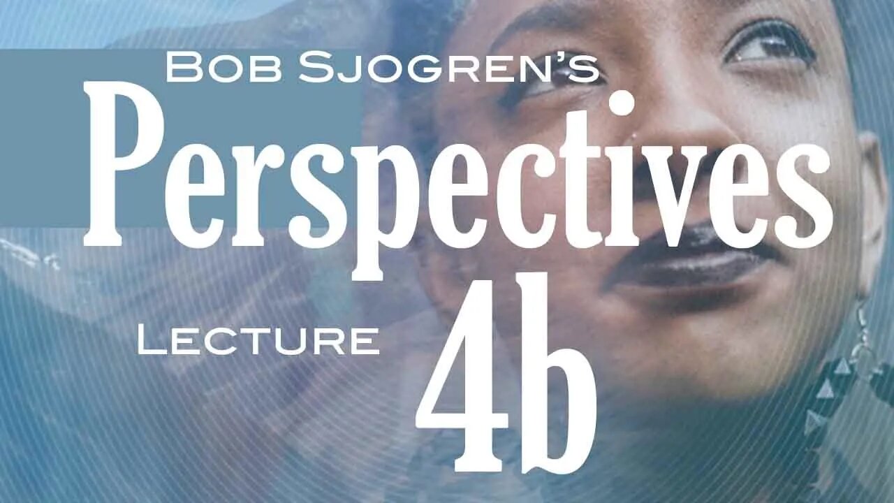 Perspectives Lecture 4B