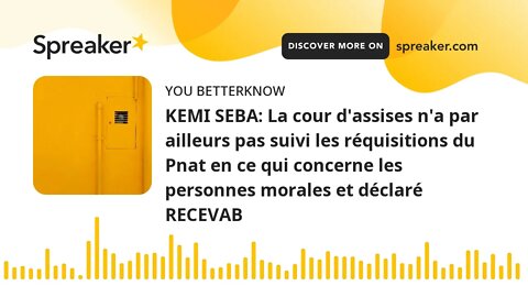 KEMI SEBA: La cour d'assises n'a par ailleurs pas suivi les réquisitions du Pnat en ce qui concerne