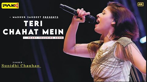 Teri Chahat Mein Mitne Lagi Hoon Sunidhi Chauhan